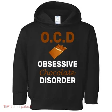 OCD Obsessive Chocolate Disorder Toddler Hoodie