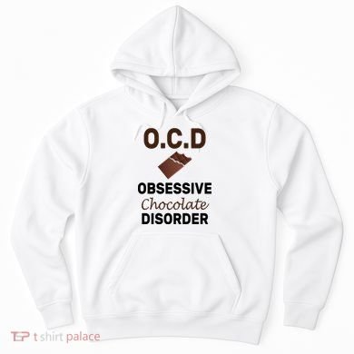 OCD Obsessive Chocolate Disorder Hoodie