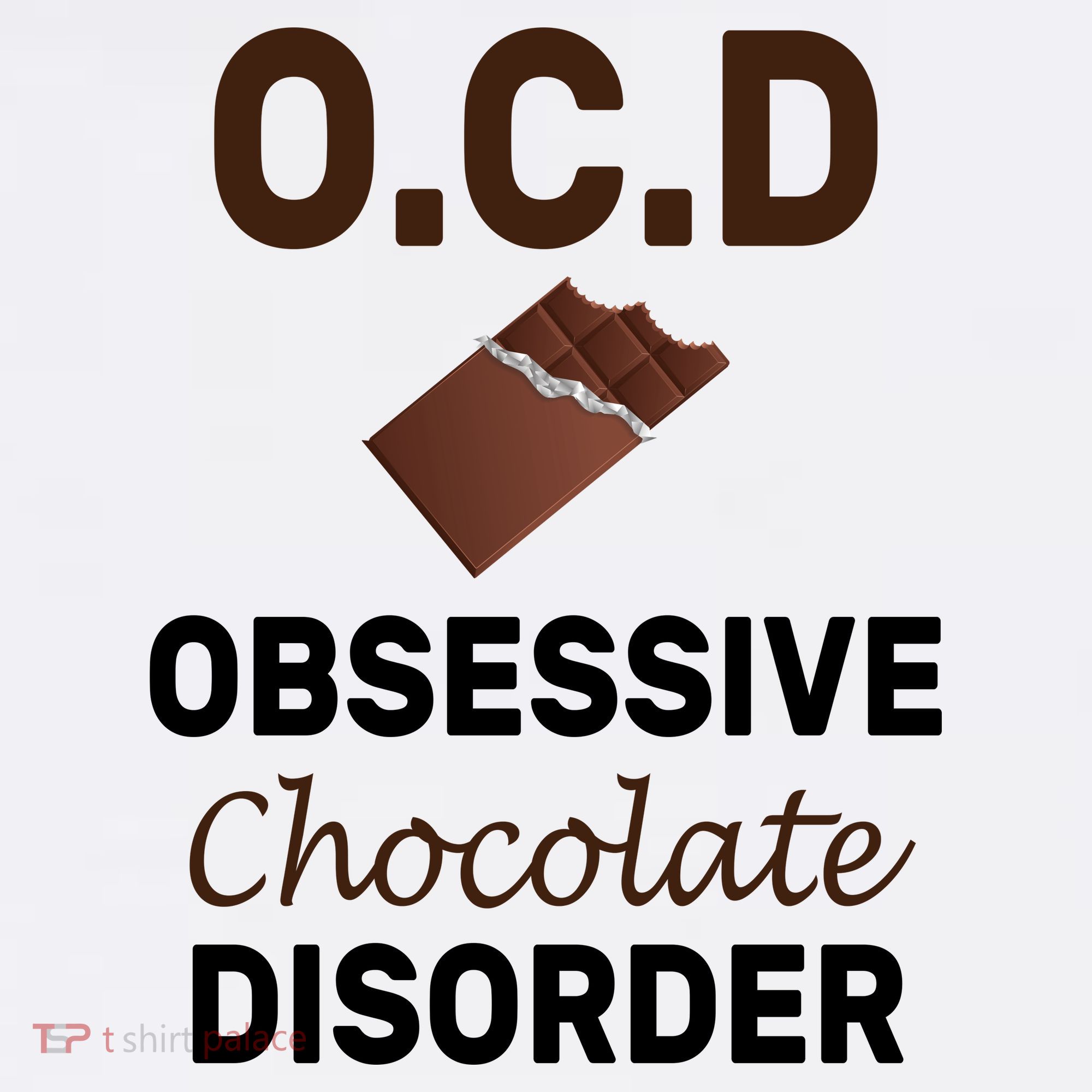 OCD Obsessive Chocolate Disorder T-Shirt