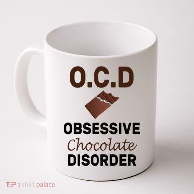 OCD Obsessive Chocolate Disorder Coffee Mug