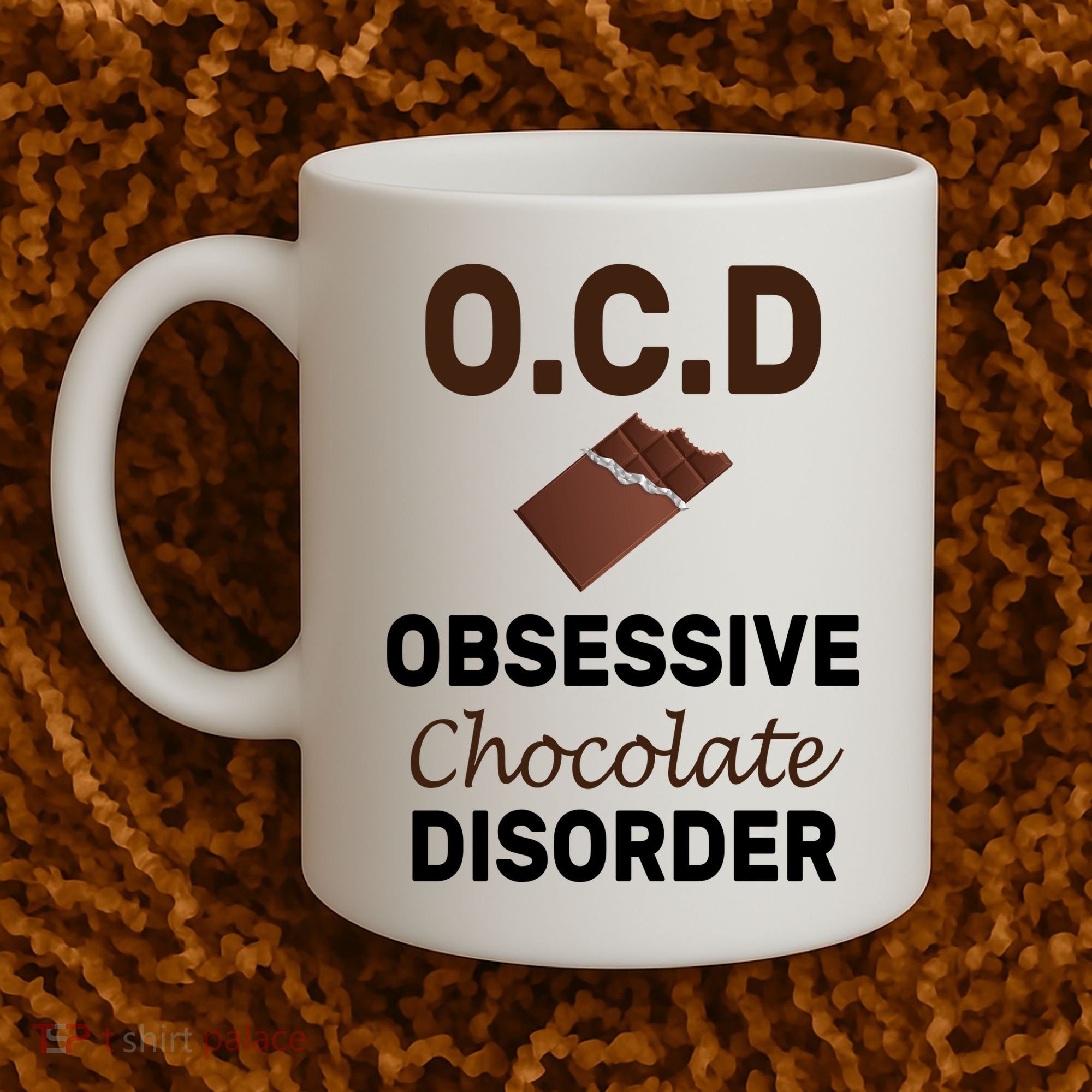 OCD Obsessive Chocolate Disorder Coffee Mug