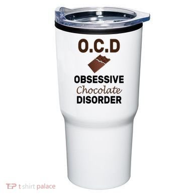 OCD Obsessive Chocolate Disorder Tumbler