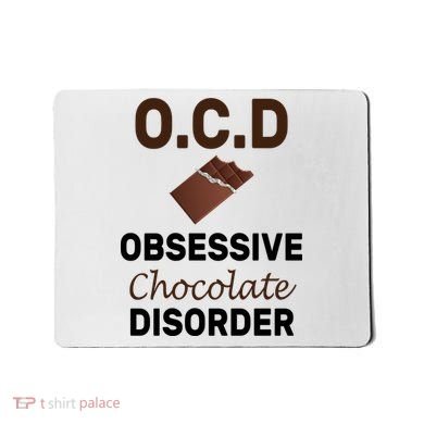 OCD Obsessive Chocolate Disorder Mousepad