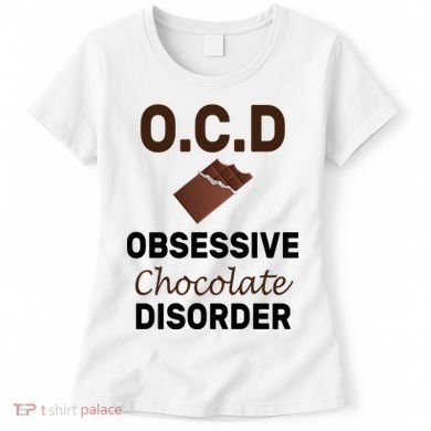 OCD Obsessive Chocolate Disorder Women's T-Shirt