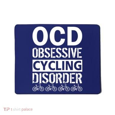 OCD Obsessive Cycling Disorder Mousepad