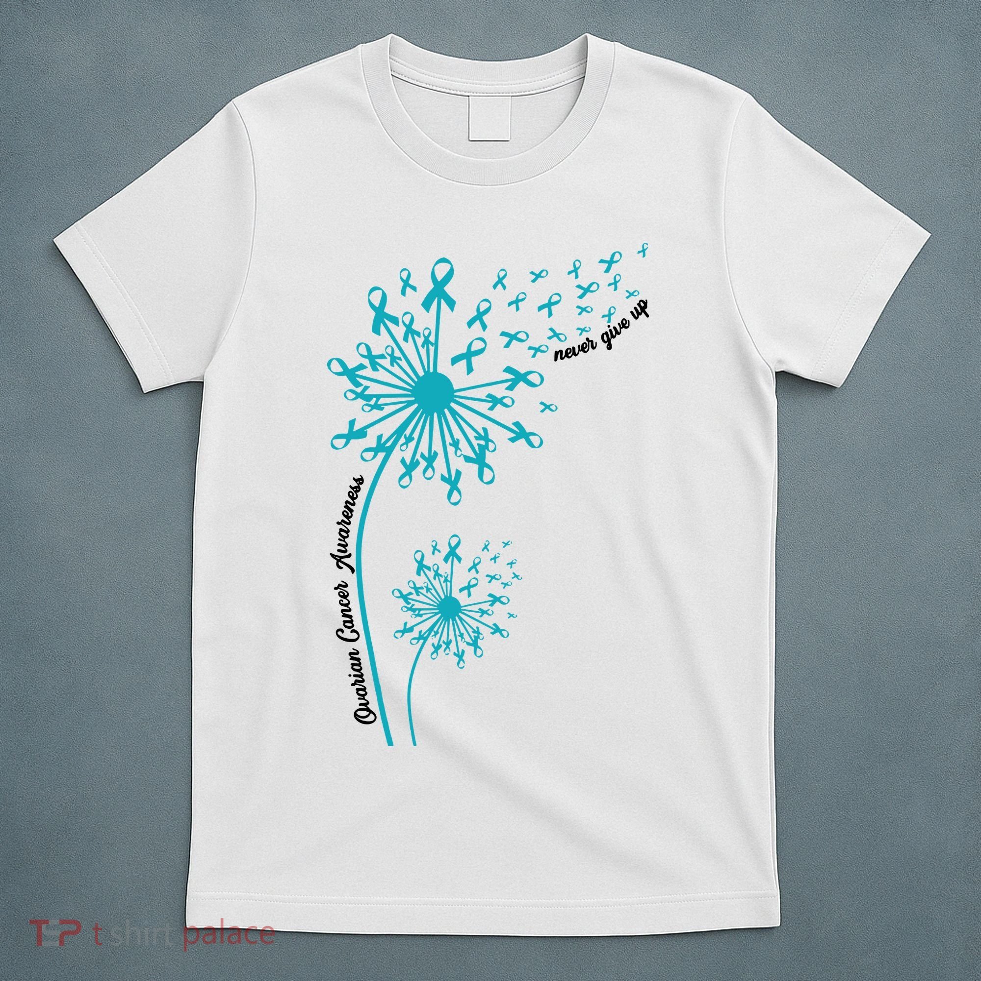 Ovarian Cancer Dandelion Teal Ribbon Ovarian Cancer Ovarian Survivor T-Shirt