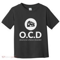 Obsessive Cheese Disorder Funny Cheese Lover Gift Toddler T-Shirt thumb 0