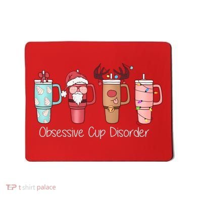 Obsessive Cup Disorder Cute Christmas Funny Mousepad