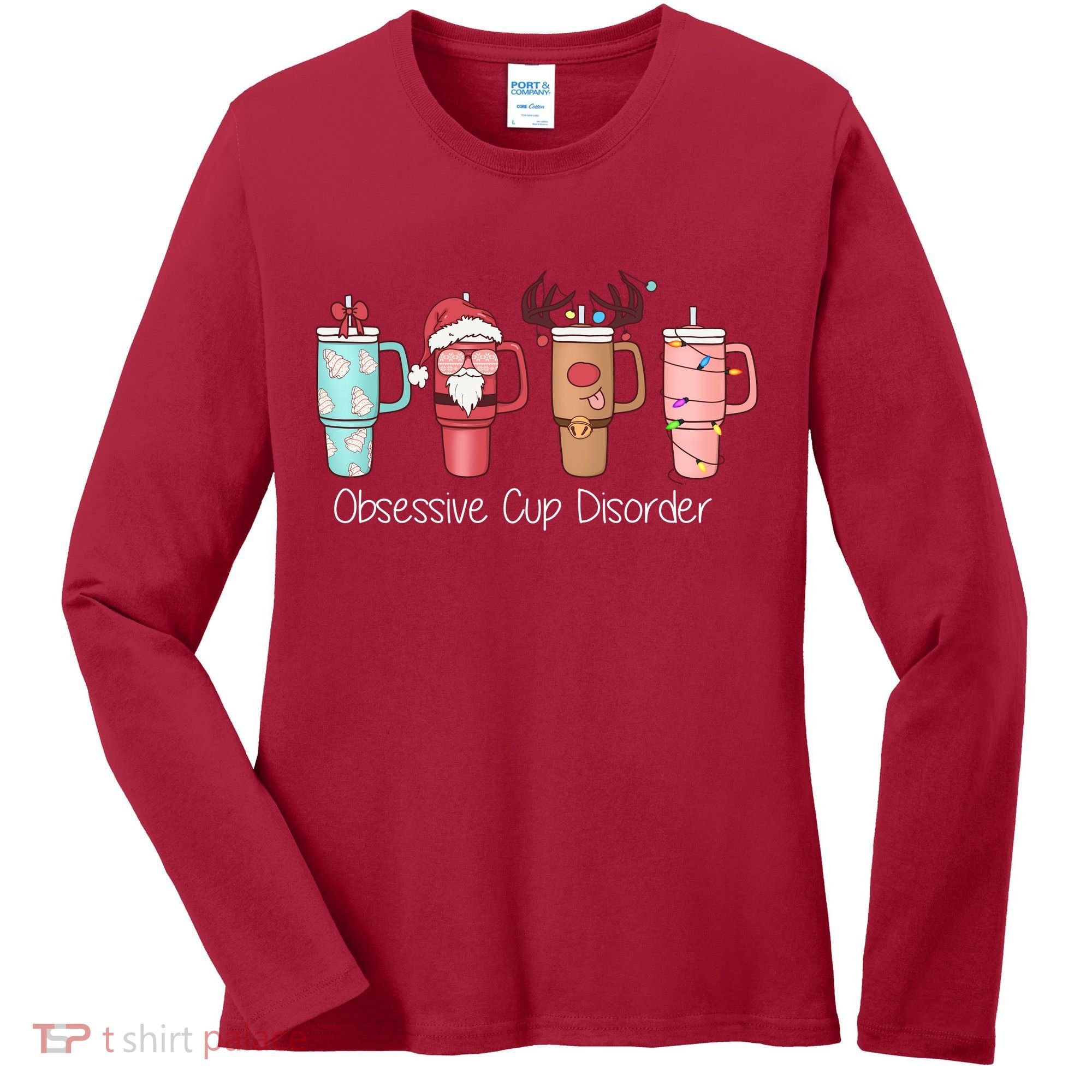 Obsessive Cup Disorder Cute Christmas Funny Women's Long Sleeve Shirt