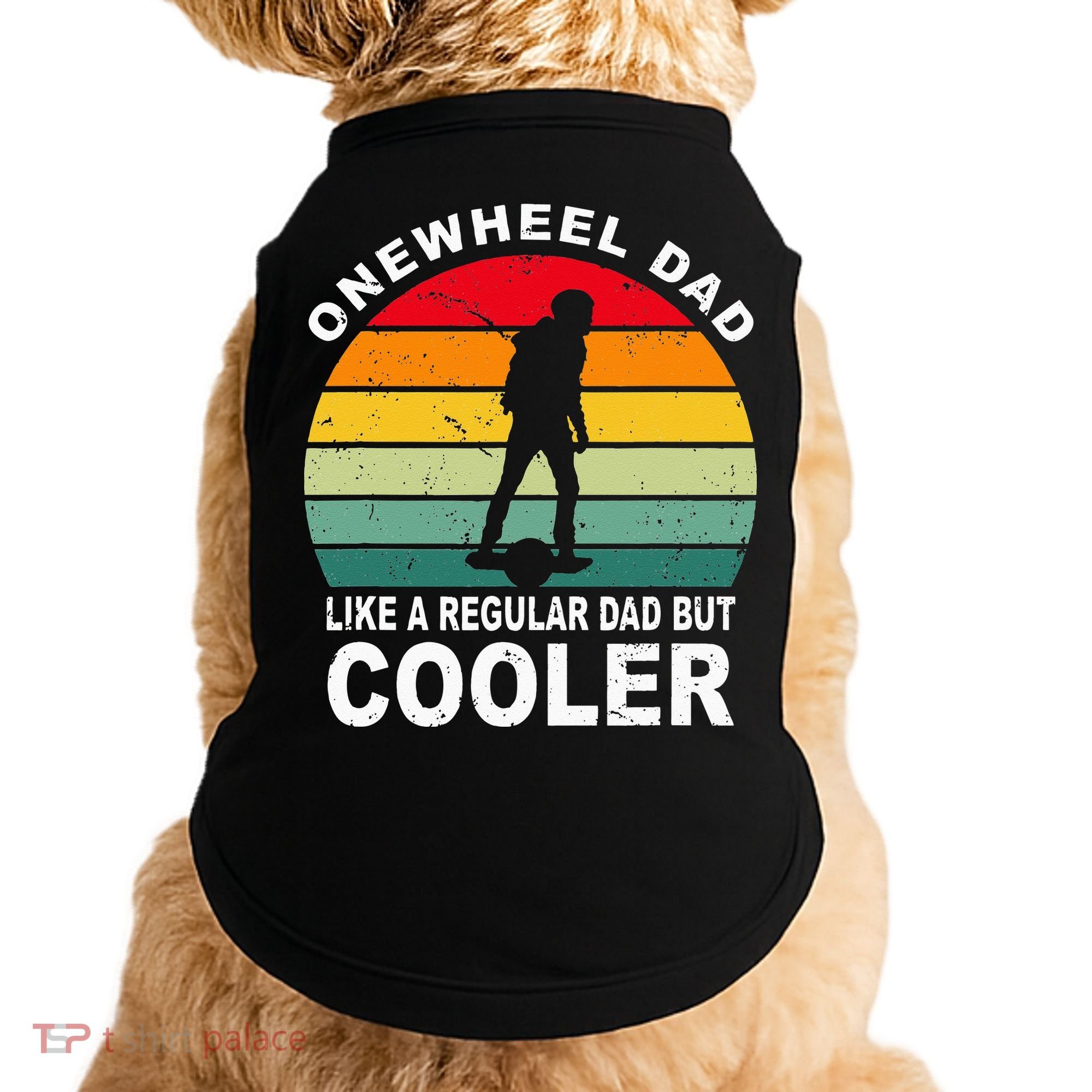 Onewheel Cool Dad One Wheel Doggie Tank