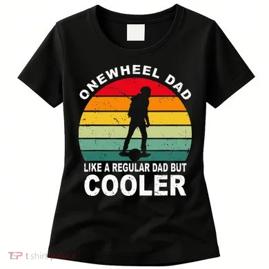 Onewheel Cool Dad One Wheel Women's T-Shirt