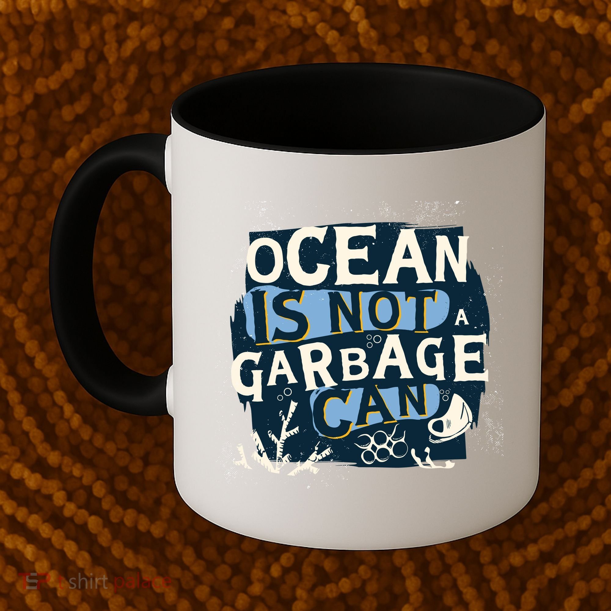 Ocean Is Not A Garbage Can Coffee Mug