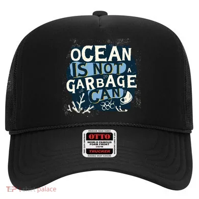 Ocean Is Not A Garbage Can Hat