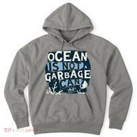 Ocean Is Not A Garbage Can Hoodie thumb 0