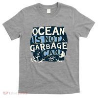 Ocean Is Not A Garbage Can T-Shirt thumb 0