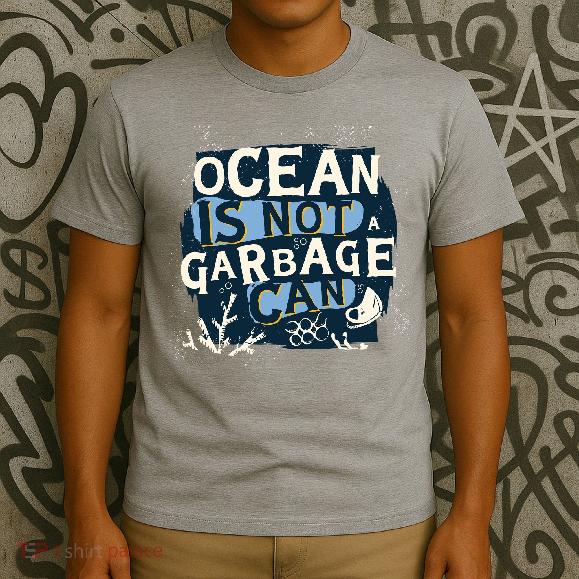 Ocean Is Not A Garbage Can T-Shirt