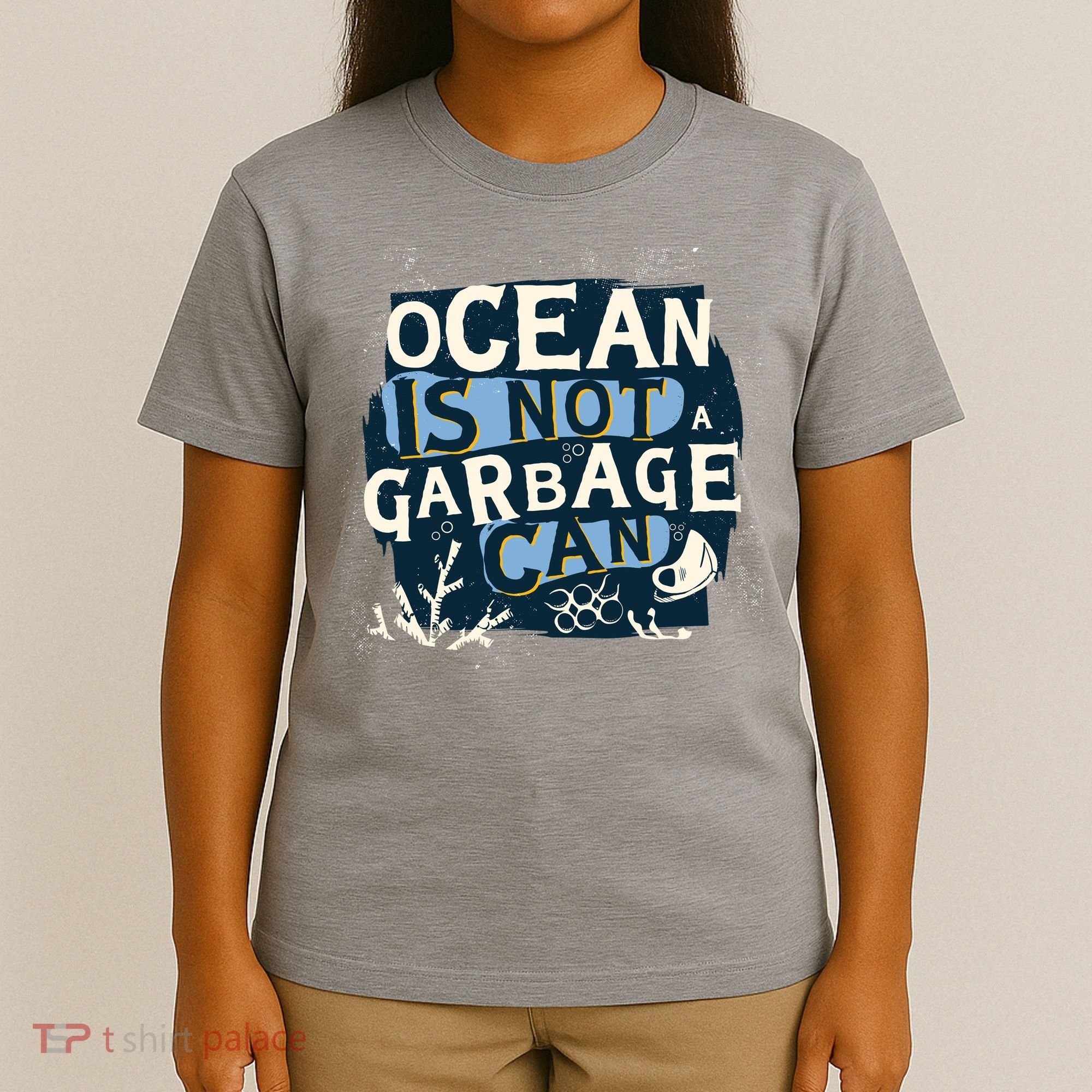 Ocean Is Not A Garbage Can T-Shirt