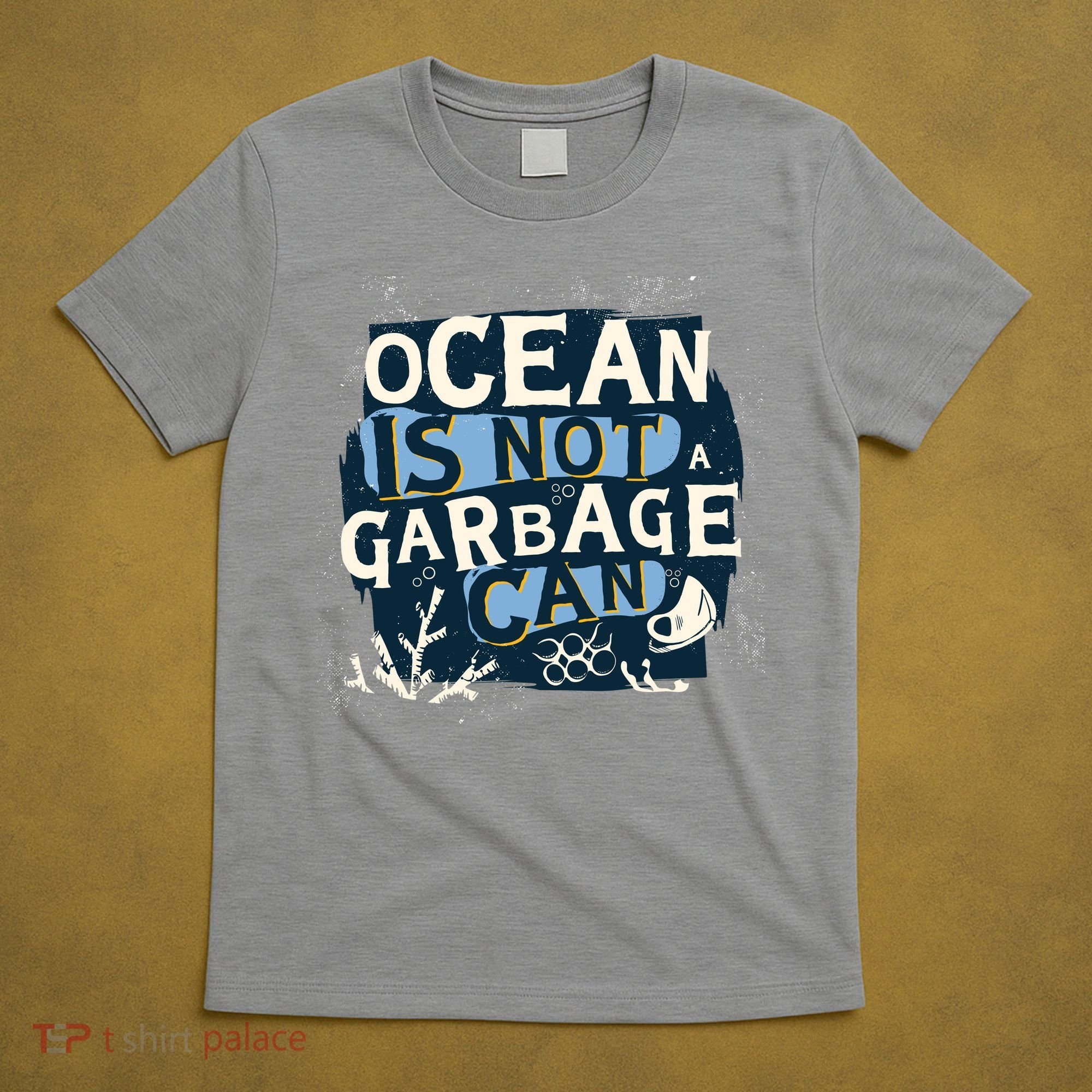 Ocean Is Not A Garbage Can T-Shirt