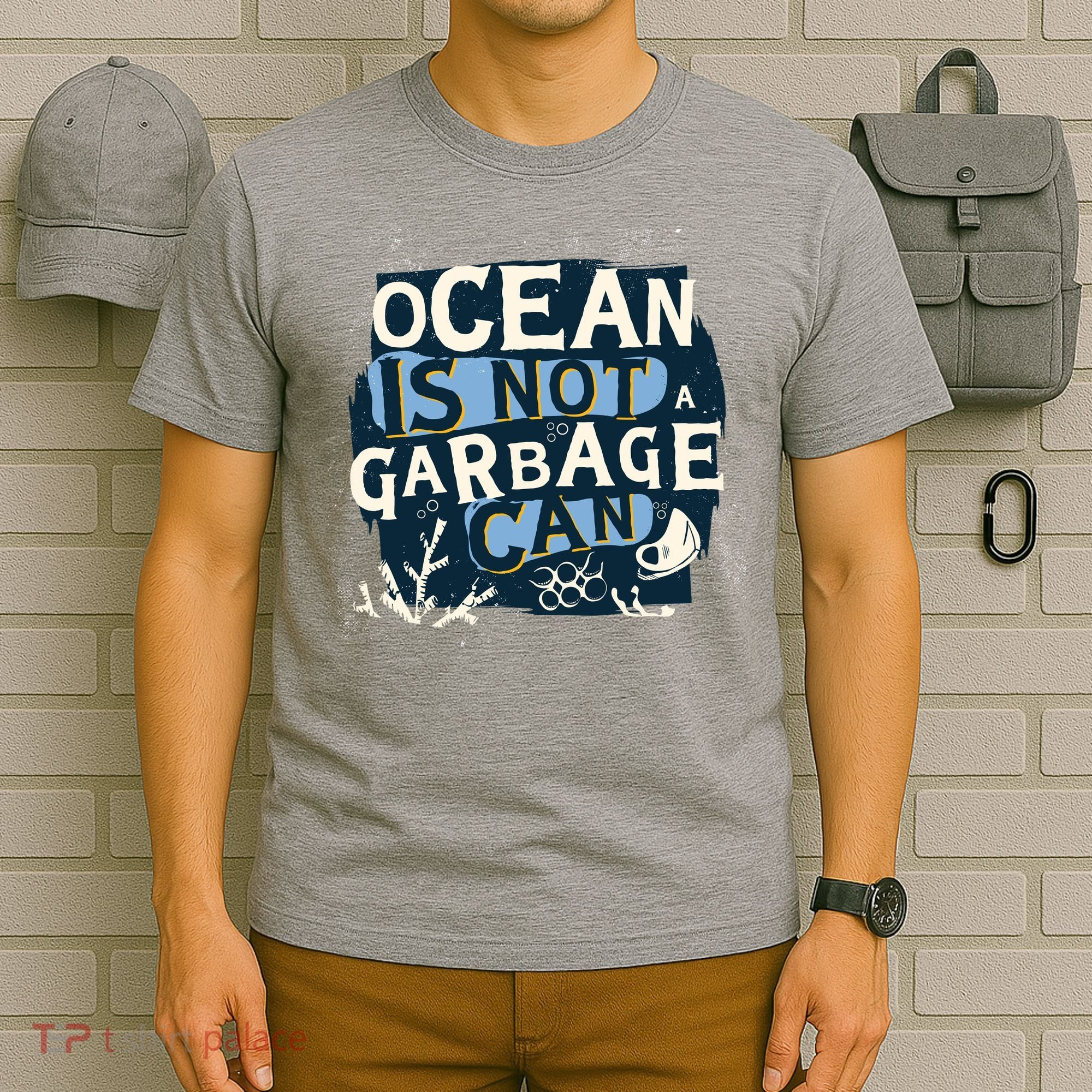 Ocean Is Not A Garbage Can T-Shirt