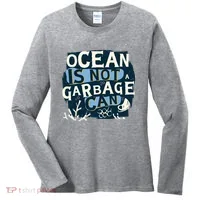 Ocean Is Not A Garbage Can Women's Long Sleeve Shirt thumb 0
