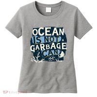 Ocean Is Not A Garbage Can Women's T-Shirt thumb 0