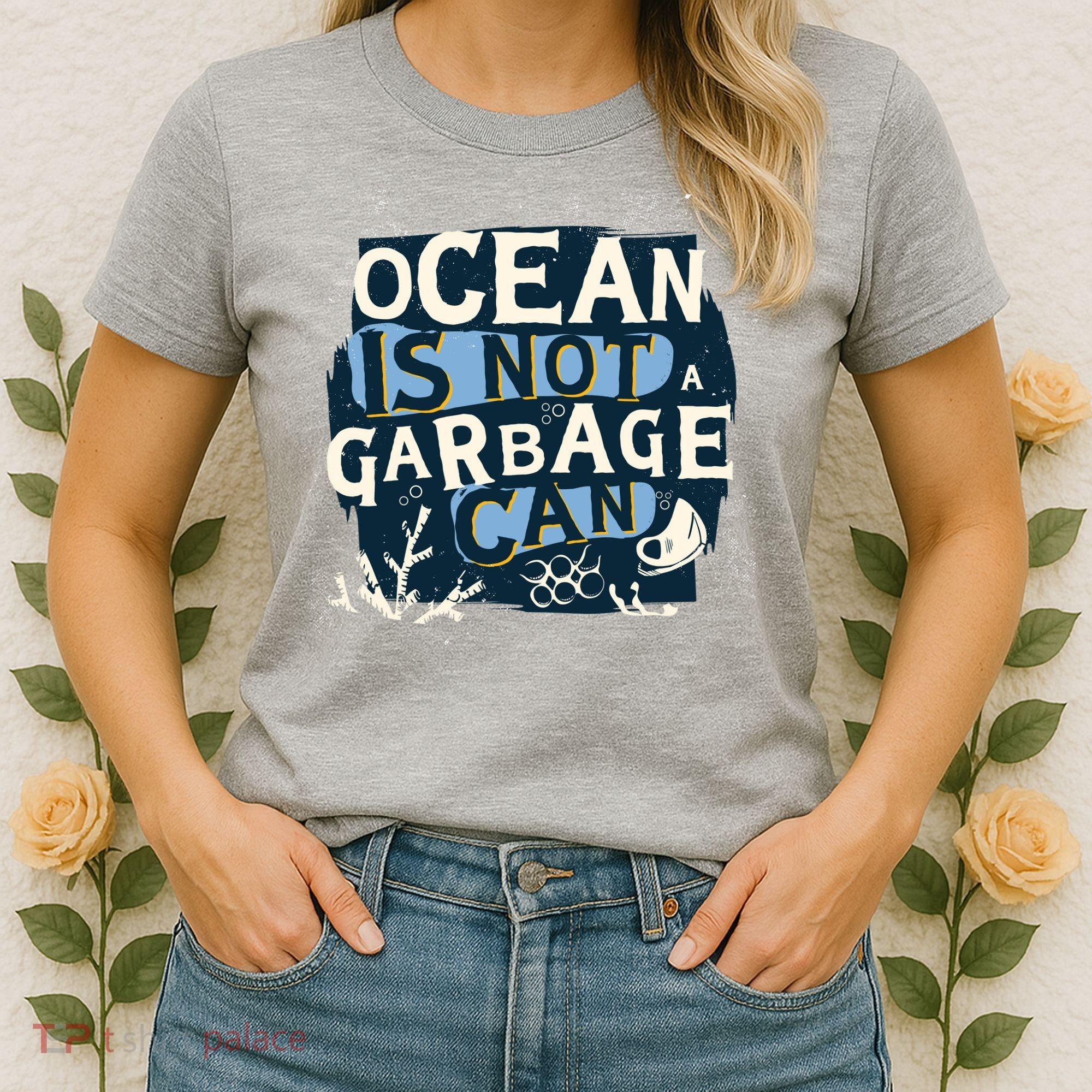 Ocean Is Not A Garbage Can Women's T-Shirt