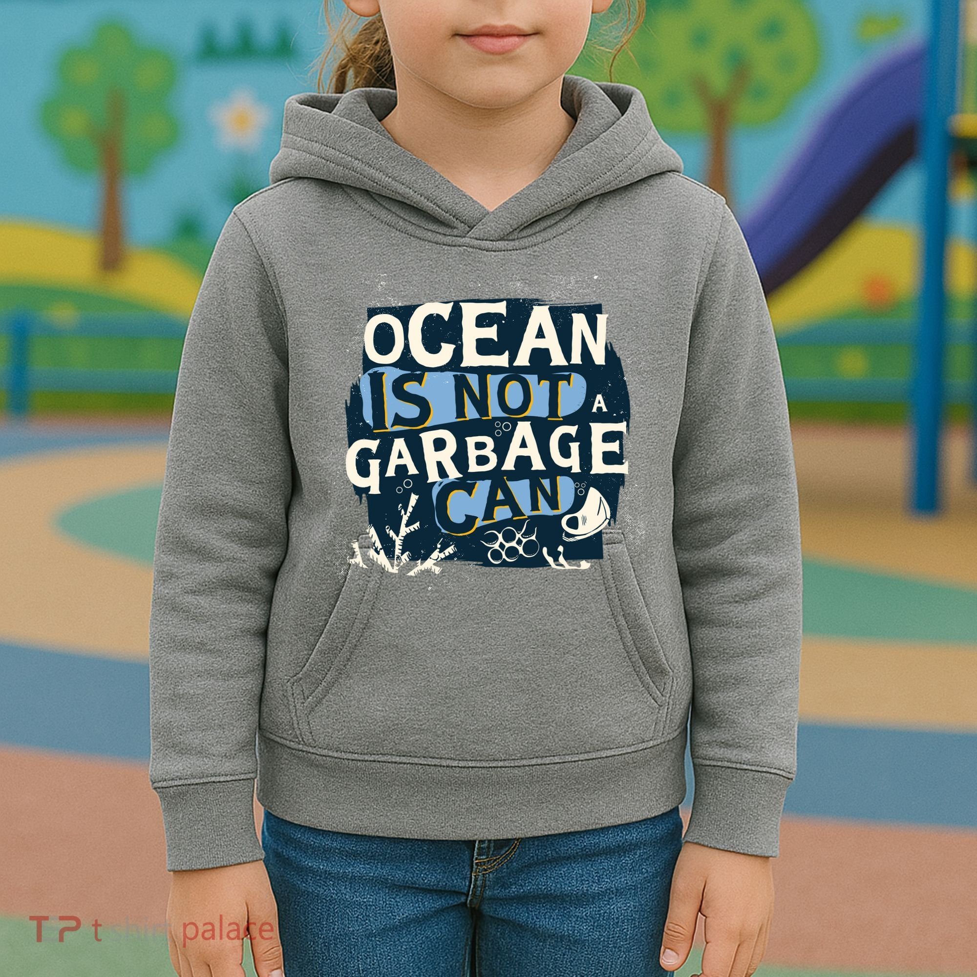 Ocean Is Not A Garbage Can Kids Hoodie