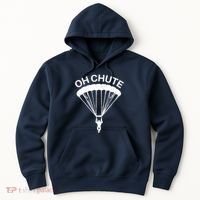 Oh Chute Funny Skydiving Gift For Skydiver Parachute Jumping Hoodie thumb 0