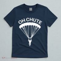 Oh Chute Funny Skydiving Gift For Skydiver Parachute Jumping T-Shirt thumb 5