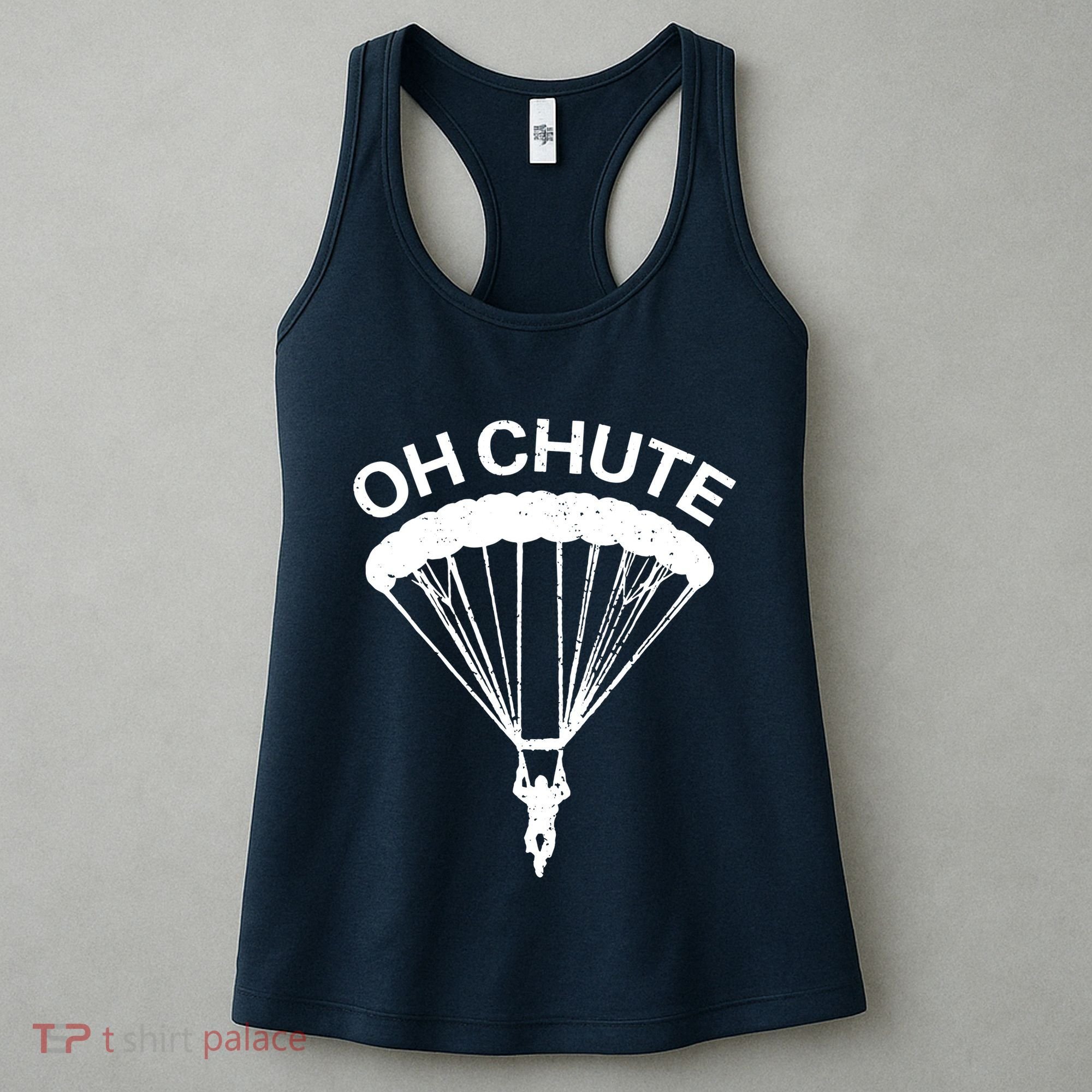 Oh Chute Funny Skydiving Gift For Skydiver Parachute Jumping Women's Tank Top