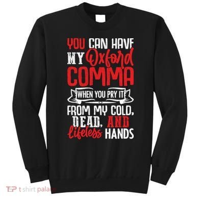 Oxford Comma Funny Quote Sweatshirt