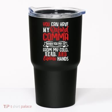 Oxford Comma Funny Quote Tumbler