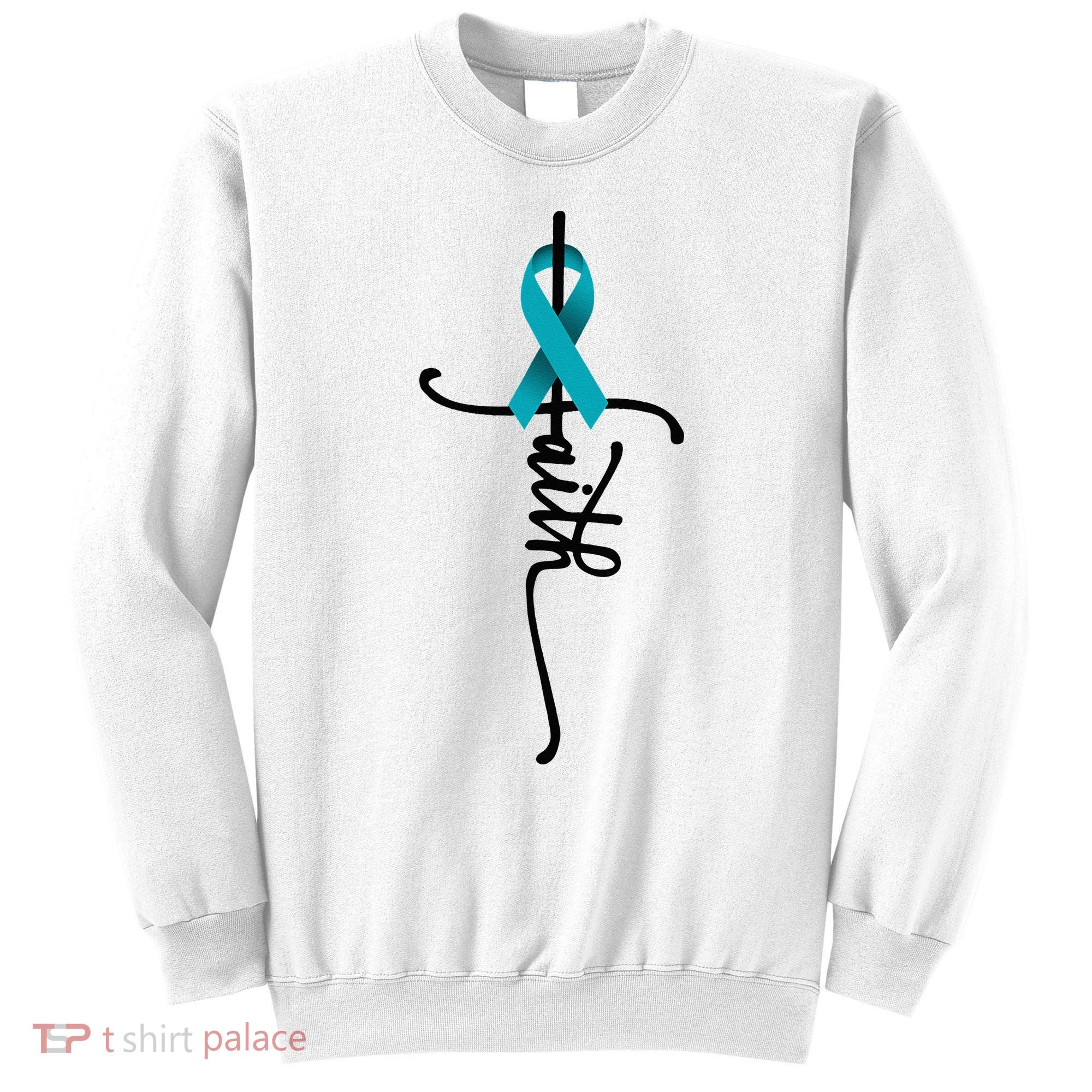 Ovarian Cancer Faith Ovarian Cancer Awareness Support Sweatshirt