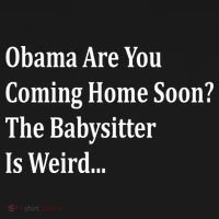 Obama Come Home Soon The Babysitter Is Weird Backpack thumb 2