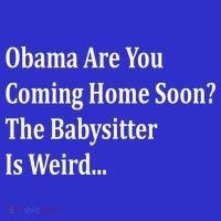 Obama Come Home Soon The Babysitter Is Weird Tote Bag thumb 4