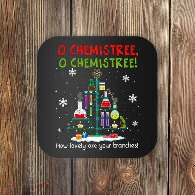 O Chemistree How Lovely Are Your Branches Coaster