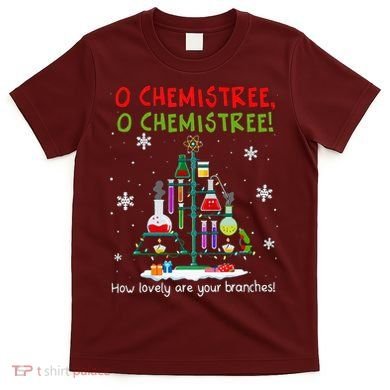 O Chemistree How Lovely Are Your Branches T-Shirt
