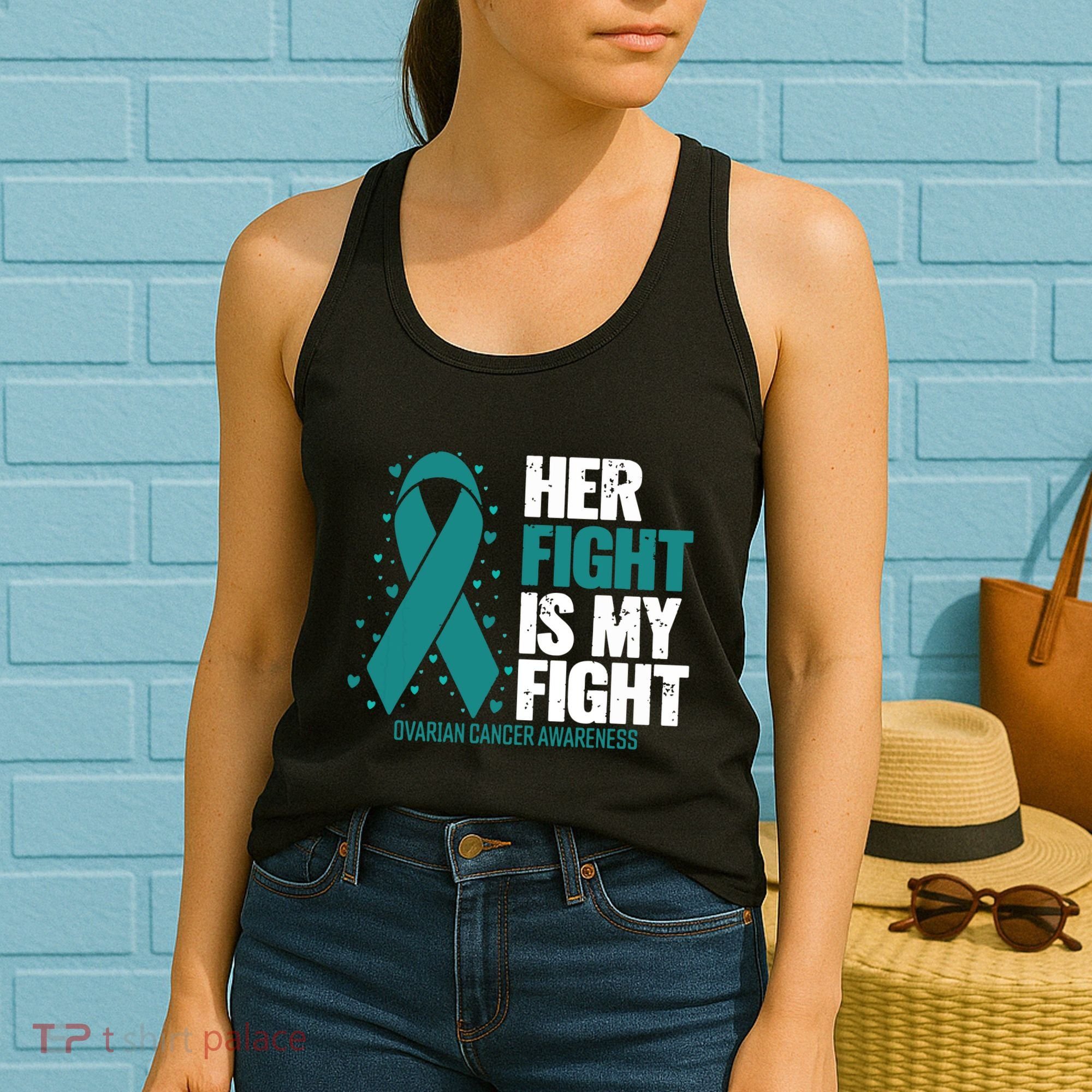 Ovarian Cancer Her Fight My Fight Ovarian Cancer Awareness Women's Tank Top