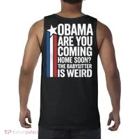 Obama Coming Home Babysitter Is Weird Back & Front Tank Top thumb 1