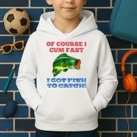 Of Course I Cum Fast I Got Fish To Catch Kids Hoodie thumb 2