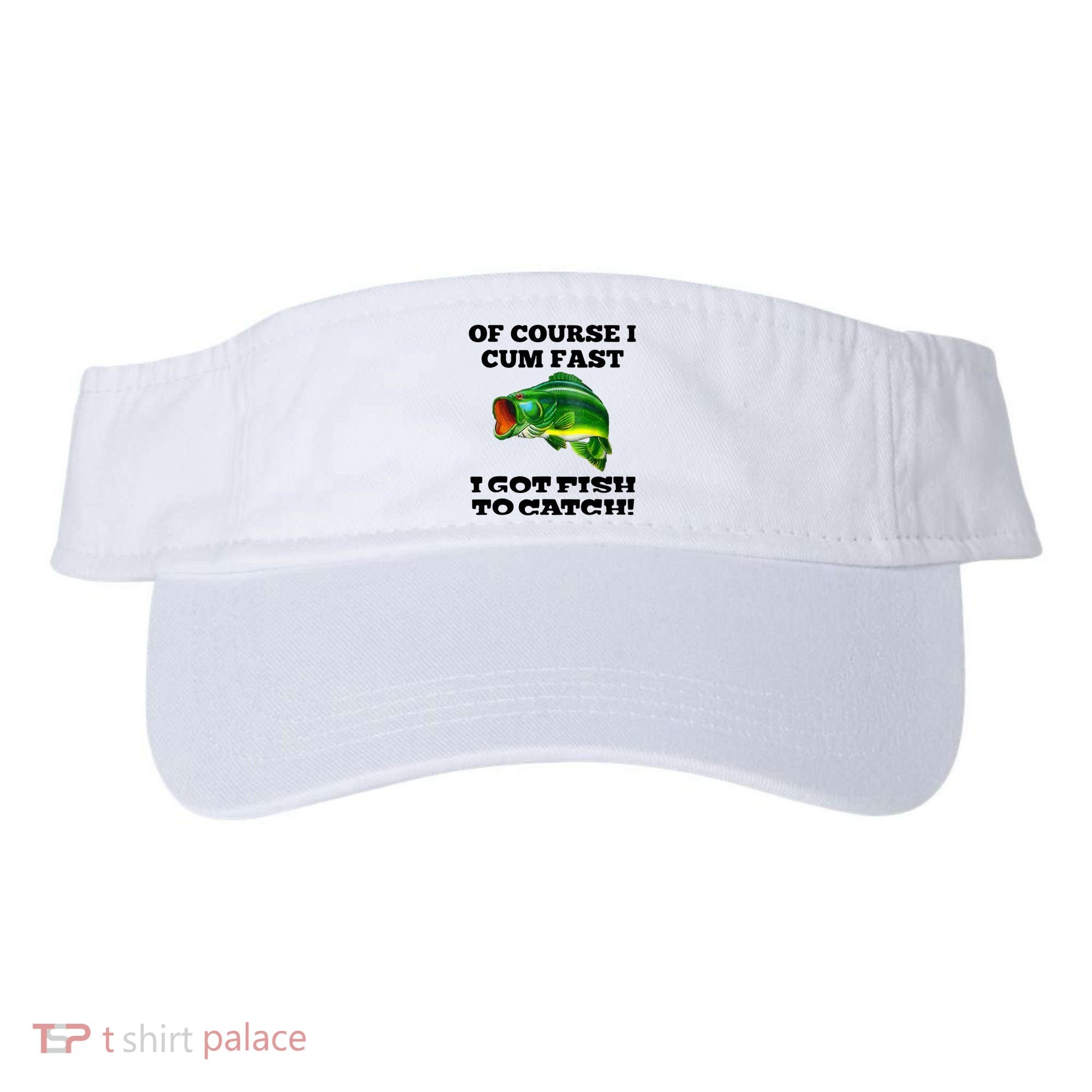 Of Course I Cum Fast I Got Fish To Catch Fisher Visor