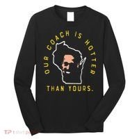 Our Coach Is Hotter Than Yours Long Sleeve Shirt thumb 0