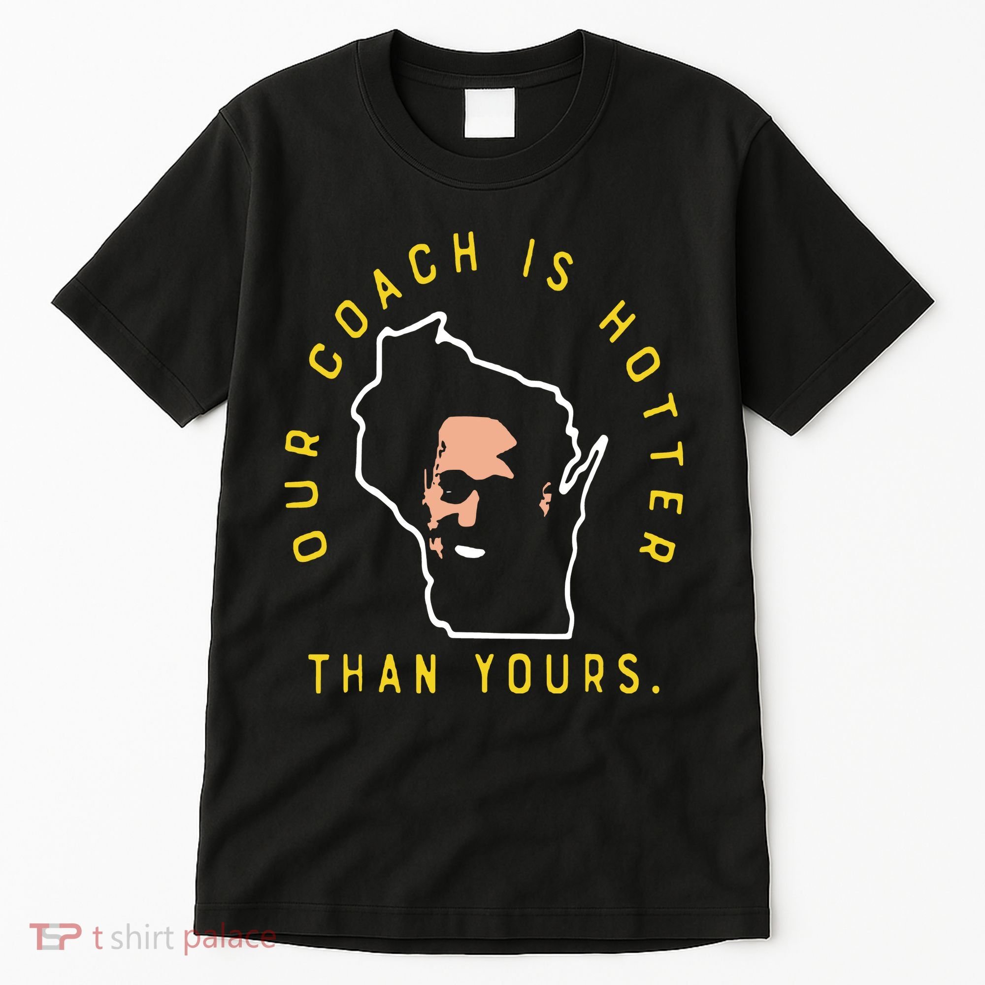 Our Coach Is Hotter Than Yours Tall T-Shirt