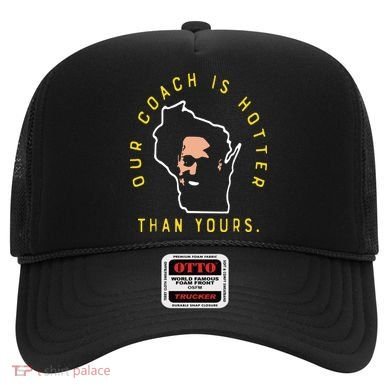 Our Coach Is Hotter Than Yours Hat