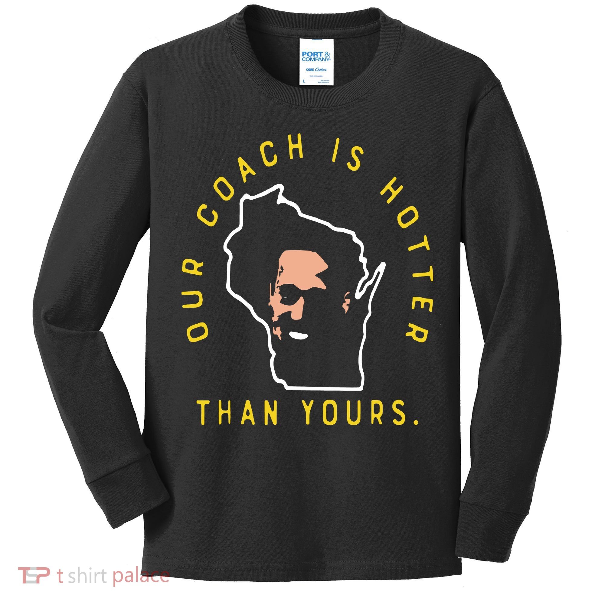 Our Coach Is Hotter Than Yours Kids Long Sleeve Shirt