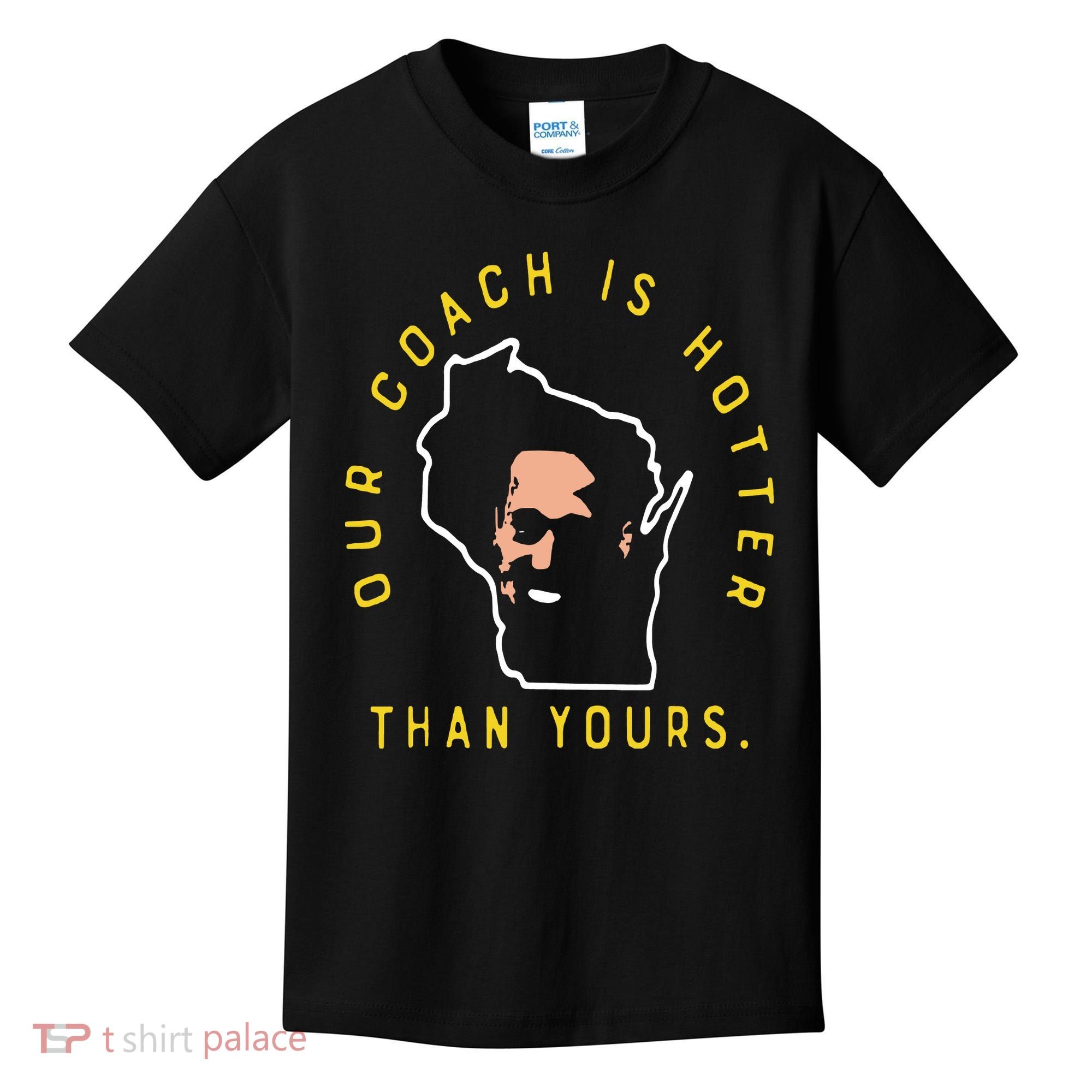 Our Coach Is Hotter Than Yours Kids T-Shirt
