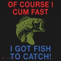 Of Course I Cum Fast I Got Fish To Catch Visor thumb 3