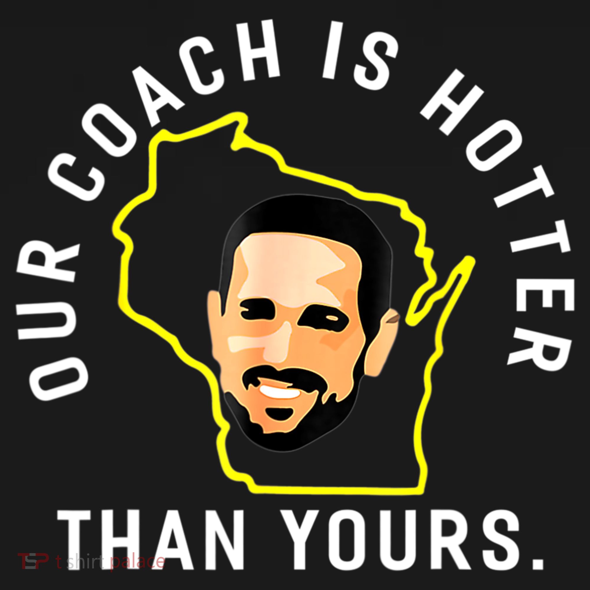 Our Coach Is Hotter Than Yours Sweatshirt