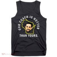Our Coach Is Hotter Than Yours Tank Top thumb 0
