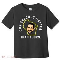 Our Coach Is Hotter Than Yours Toddler T-Shirt thumb 0
